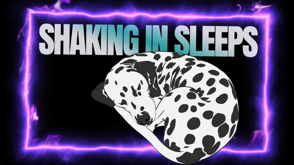 Dog shaking in sleeps