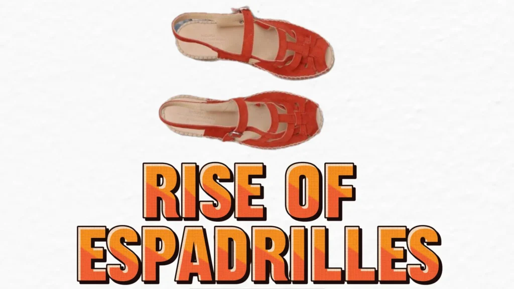 Rise of Espadrilles